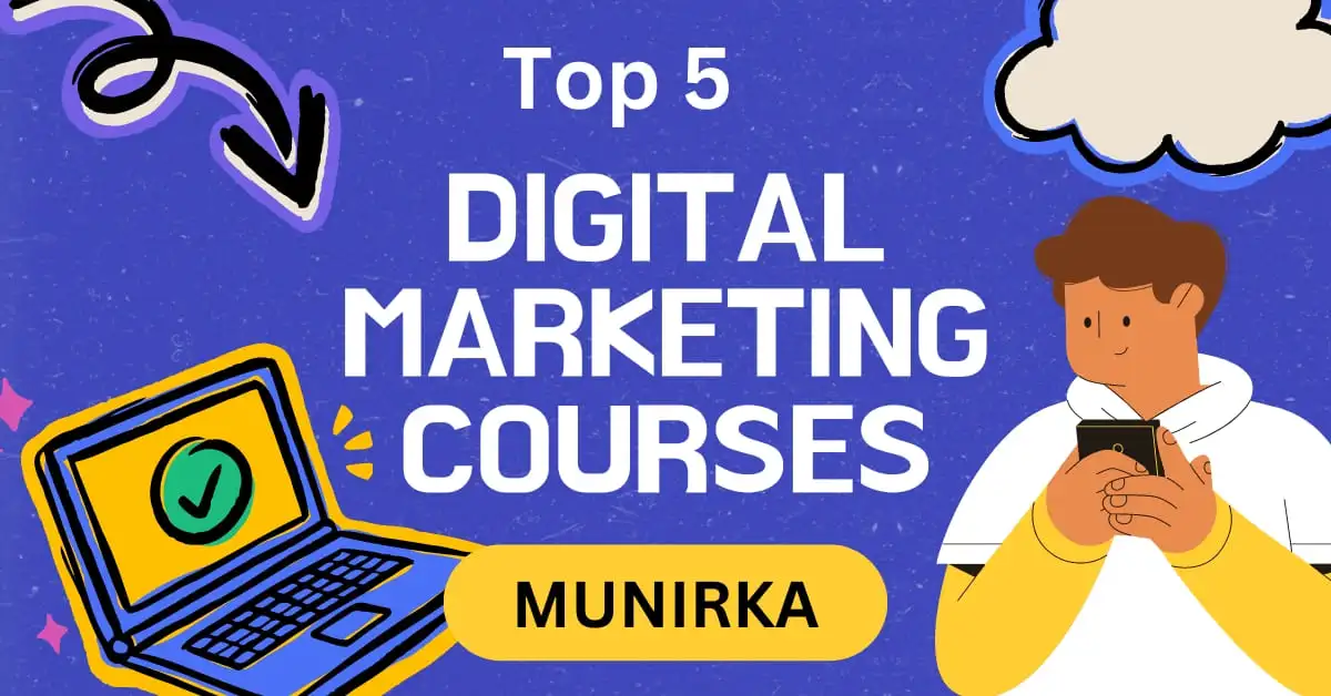 Top 5 Digital Marketing Courses in Munirka