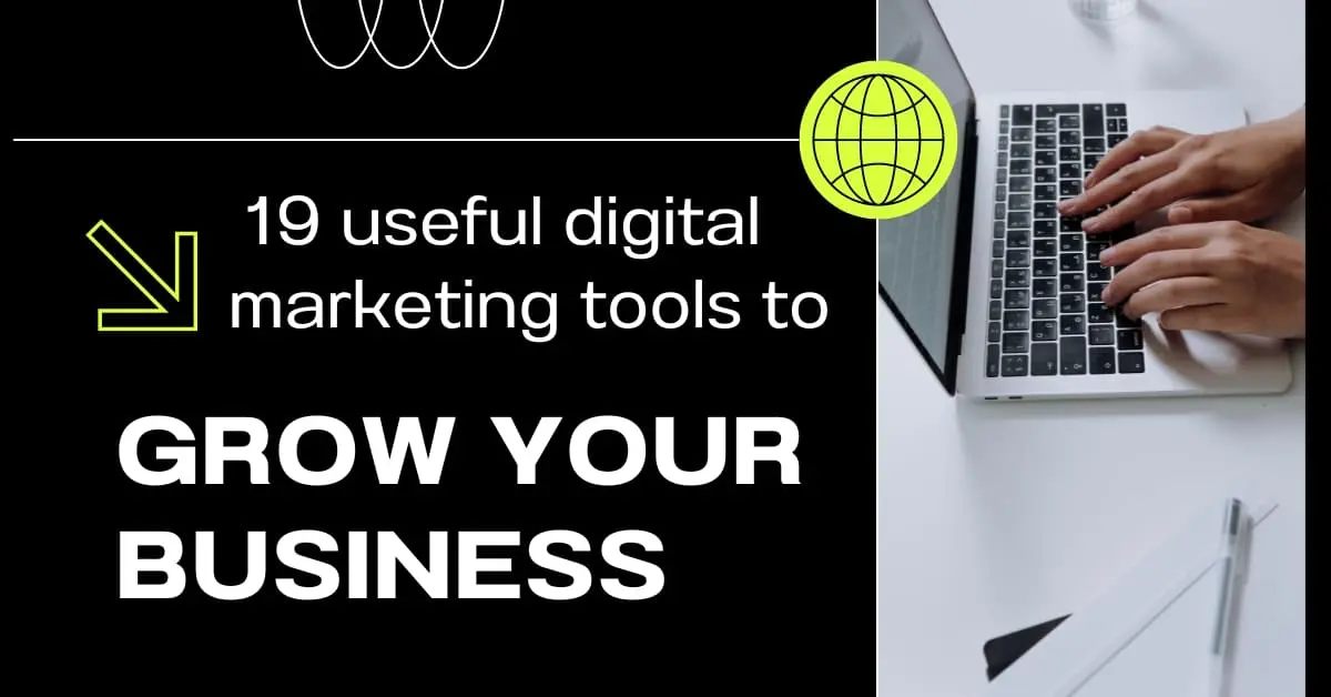 19 Free Digital Marketing Tools To Grow Business