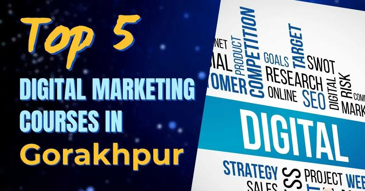 Top 5 Digital Marketing Courses in Gorakhpur