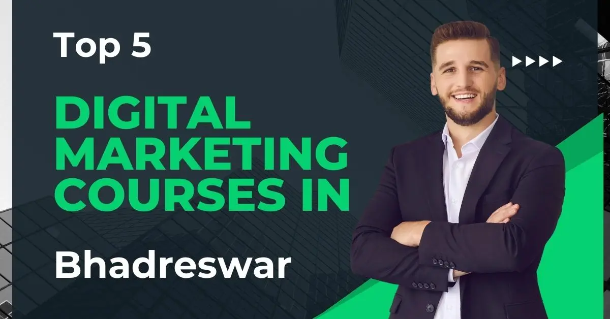 Top 5 Digital Marketing Courses in Bhadreswar