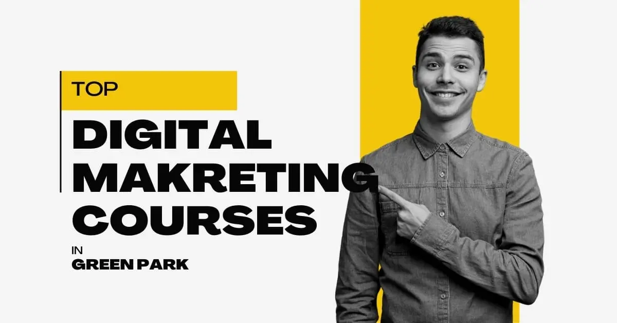 5 Best Digital Marketing Courses in Green Park