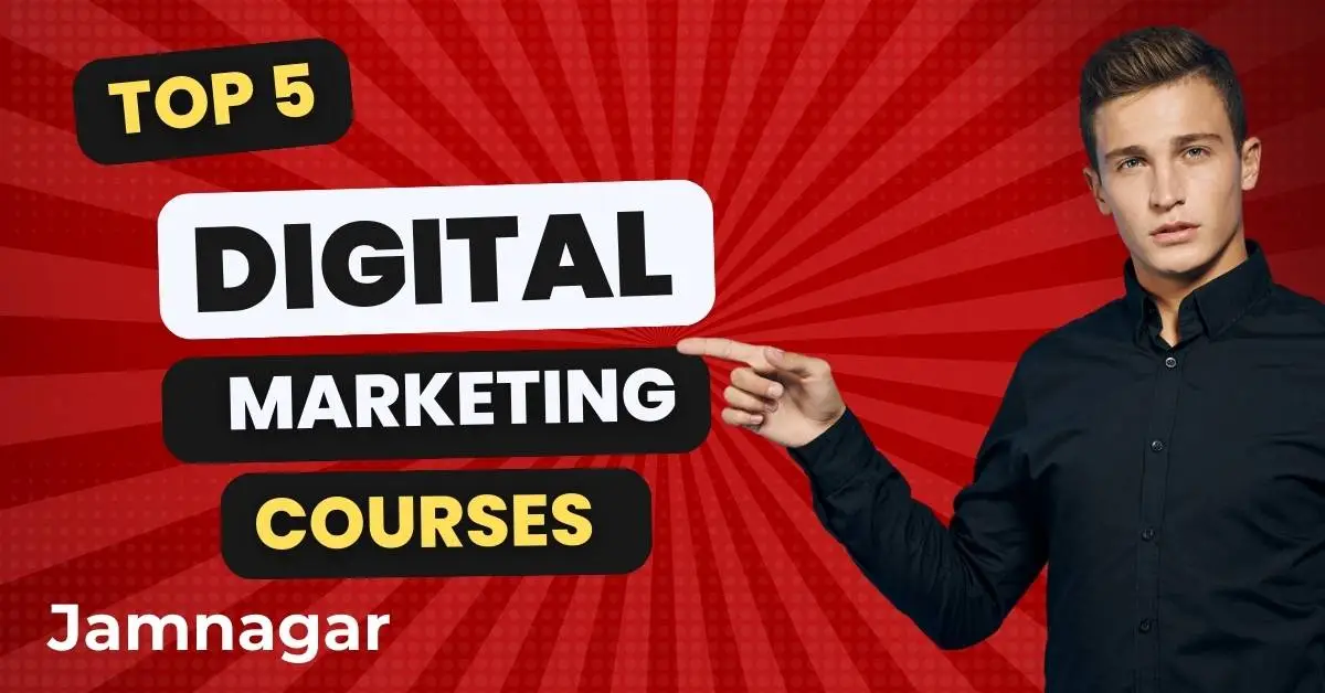 Top 5 Digital Marketing Courses in Jamnagar