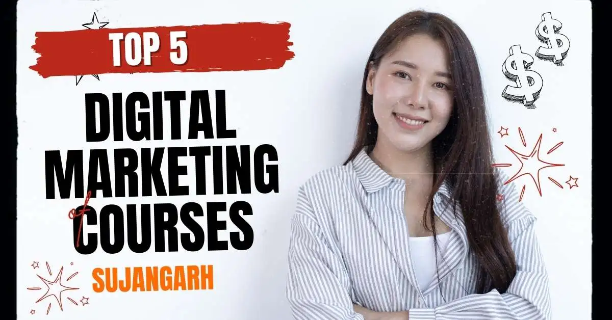 Top 5 Digital Marketing Courses in Sujangarh