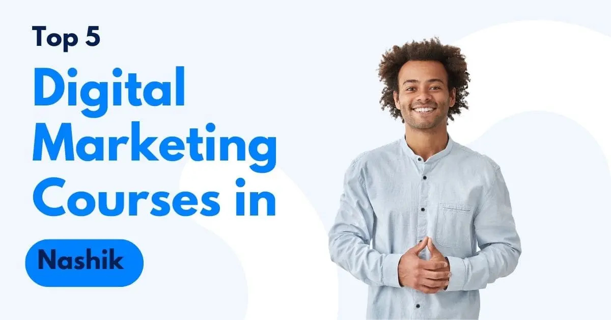 Top 5 Digital Marketing Courses in Nashik