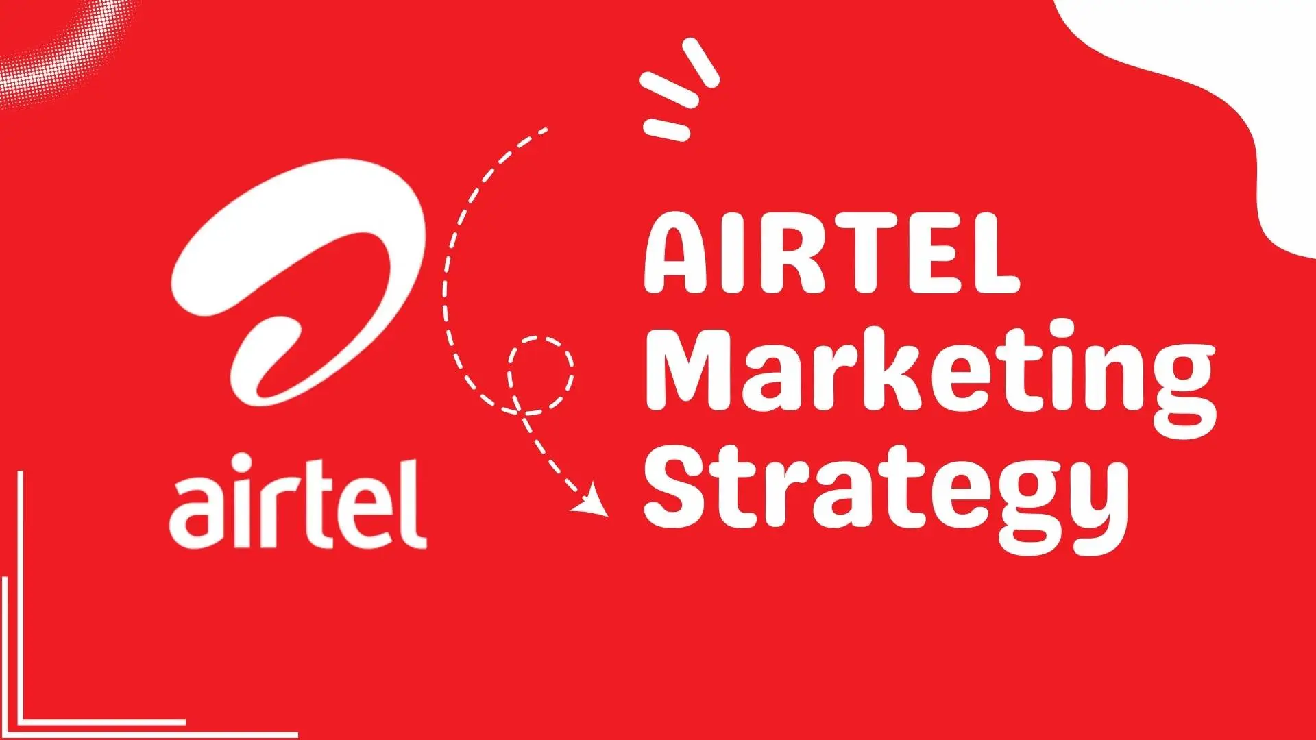 Read more about the article Airtel Marketing Strategy 2025: Mastering the Market Game