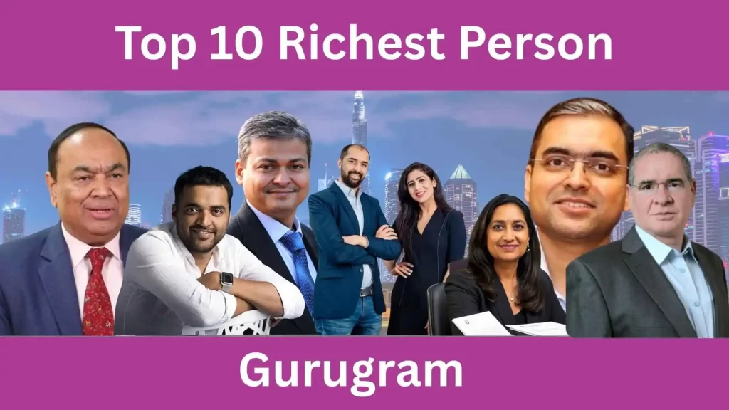 top 10 richest person in gurgaon