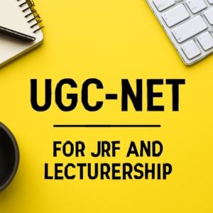 UGC- NET – For JRF and Lectureship