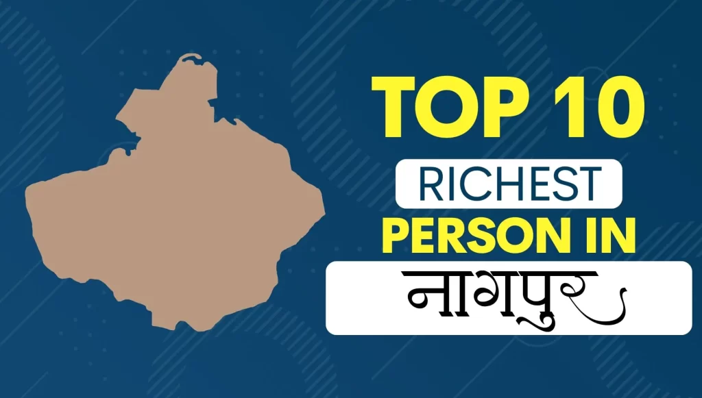top 10 richest person in nagpur