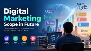 Digital Marketing Scope in Future