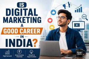 Is Digital Marketing a Good Career in India