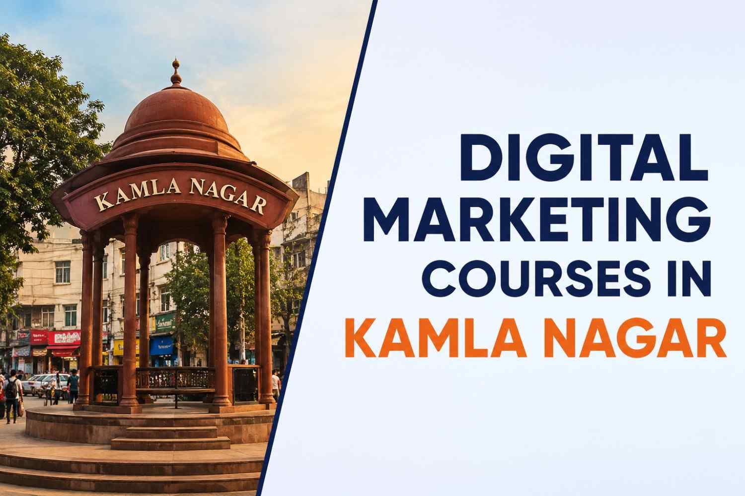 Top 5 Best Digital Marketing Courses in Kamla Nagar 2026 | SkillCircle