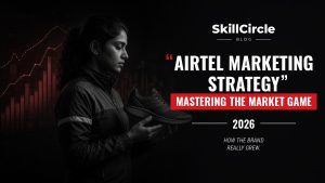 Airtel Marketing Strategy: Mastering the Market Game – SkillCircle blog cover