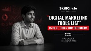Digital Marketing Tools List: 15 Best Tools for Beginners – SkillCircle blog cover