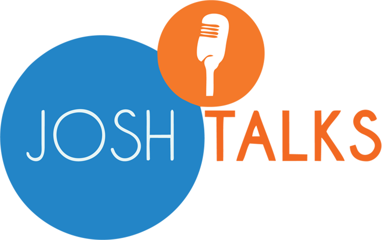 Josh Talks