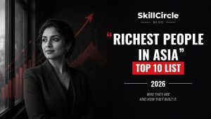 Top 10 Richest People in Asia: Business, Family, and More – SkillCircle blog cover
