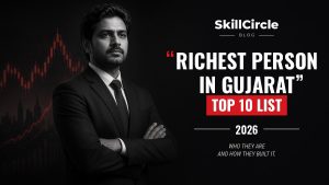 Top 10 Richest Person in Gujarat 2026 – Net Worth, Lifestyle & Business – SkillCircle blog cover