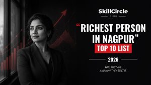 Top 10 Richest Person in Nagpur 2026 – Meet the Wealthiest People in the City – SkillCircle blog cover