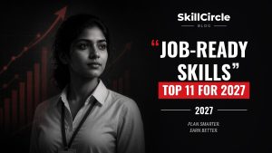 Top 11 Job-Ready Skills for 2027 – SkillCircle blog cover