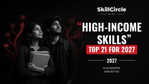 Top 21 High-Income Skills in 2027 – SkillCircle blog cover