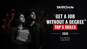 Top 5 Skills to Get a Job Without a Degree in India – SkillCircle blog cover